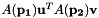 $ A({\bf p_1}){\bf u}^{T}A({\bf p_2}){\bf v}$
